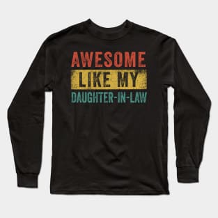 Awesome Like My Daughter In Law Long Sleeve T-Shirt